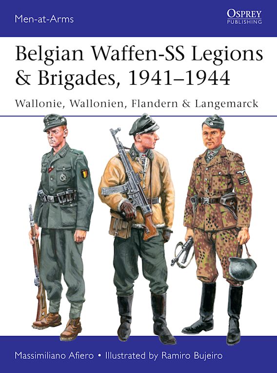 Osprey Publishing MAA 539 Belgian Waffen-SS Legions & Brigades, 1941â€“1944 Wallonie, Wallonien, Flandern & Langemarck