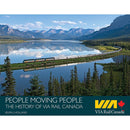 Rapido 102139 People Moving People: The History Of VIA Rail Canada ISBN: 978-0-9783611-3-6