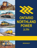 Morning Sun Books Hardcover 1787 Ontario Northland Power in Color