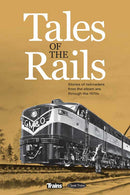 Kalmbach Publishing 12863 Tales of the Rails, Hardcover, 304 Pages