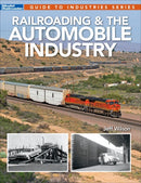 Kalmbach Publishing Softcover Book 12503 Railroading and the Automobile Industry