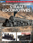 Kalmbach Publishing Softcover Book 12812 Detailing and Upgrading Steam Locomotives