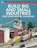 Kalmbach Publishing Softcover Book 12819 Build Big and Small Industries for Your Model Railroad