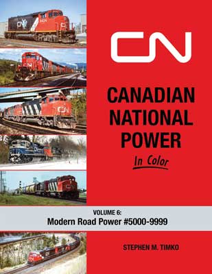 Morning Sun Books #1774 Canadian National Power in Color -- Volume 6: Modern Road Power #5000-9999, Hardcover, 128 Pages