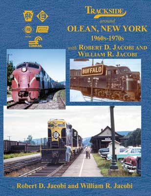 Morning Sun Books 1779 Trackside Around Olean, New York, 1960s-1970s with the Jacobi Brothers
