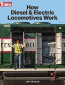 Kalmbach Publishing Softcover 1320 How Diesel and Electric Locomotives Work