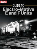Kalmbach Publishing 01316 GUIDE TO ELECTRO-MOTIVE