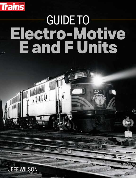 Kalmbach Publishing Softcover 1316 Guide to Electro-Motive E and F Units