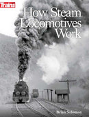 Kalmbach Publishing Softcover 1317 How Steam Locomotives Work