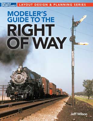 Kalmbach Publishing Softcover 12840 Modeler's Guide to the Right of Way