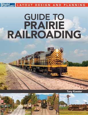 Kalmbach Publishing Softcover 12841 Guide to Modeling Prairie Railroads