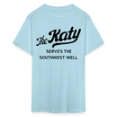 The Katy Serves the Southwest Well Light - Unisex Classic T-Shirt - powder blue