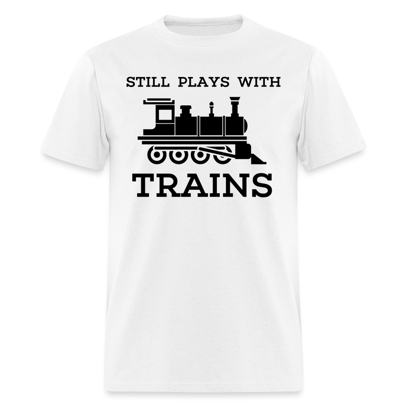 Still Plays With Trains - Men's Light Colored T-Shirt - white