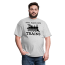 Still Plays With Trains - Men's Light Colored T-Shirt - heather gray