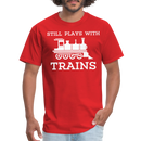 Still Plays With Trains - Men's Dark Colored T-Shirt - red