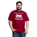 Still Plays With Trains - Men's Dark Colored T-Shirt - dark red
