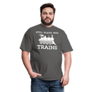 Still Plays With Trains - Men's Dark Colored T-Shirt - charcoal