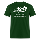 The Katy Serves the Southwest Well - Unisex Classic T-Shirt - forest green