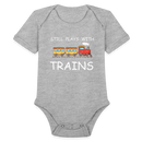 Still Plays With Trains - Organic Short Sleeve Baby Bodysuit Onesie - heather grey