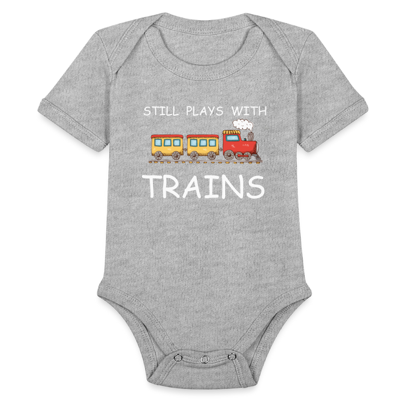 Still Plays With Trains - Organic Short Sleeve Baby Bodysuit Onesie - heather grey
