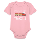 Still Plays With Trains - Organic Short Sleeve Baby Bodysuit Onesie - light pink