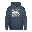 Still Plays With Trains - Men’s Premium Hoodie - heather denim