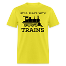 Still Plays With Trains - Men's Light Colored T-Shirt - yellow