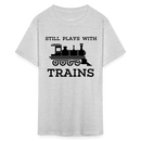 Still Plays With Trains - Men's Light Colored T-Shirt - heather gray