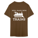 Still Plays With Trains - Men's Dark Colored T-Shirt - brown