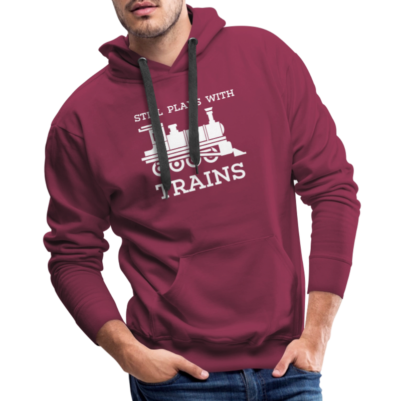 Still Plays With Trains - Men’s Premium Hoodie - burgundy