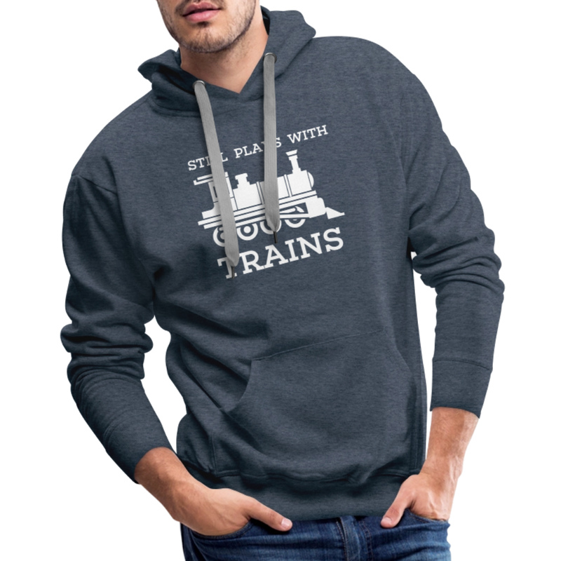 Still Plays With Trains - Men’s Premium Hoodie - heather denim