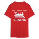 Still Plays With Trains - Men's Dark Colored T-Shirt - red