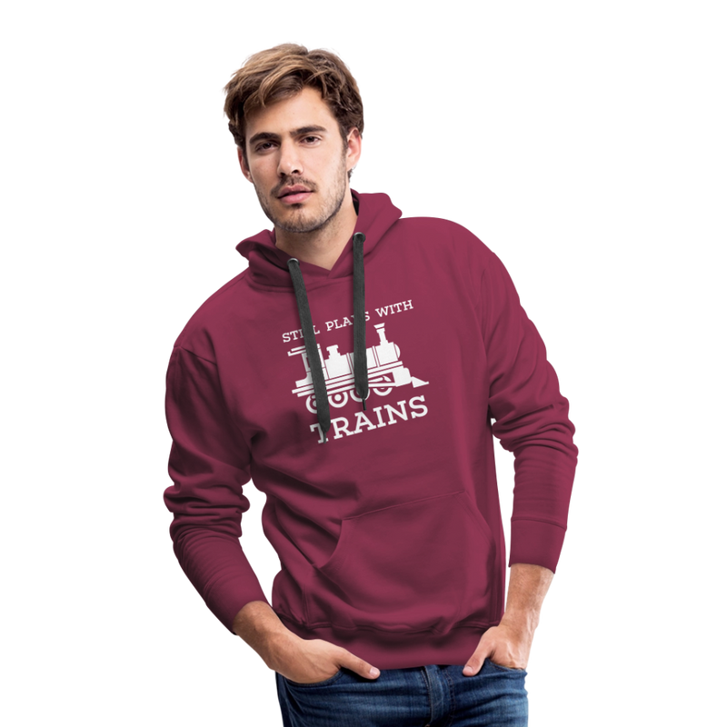 Still Plays With Trains - Men’s Premium Hoodie - burgundy