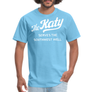 The Katy Serves the Southwest Well - Unisex Classic T-Shirt - aquatic blue