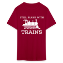 Still Plays With Trains - Men's Dark Colored T-Shirt - dark red