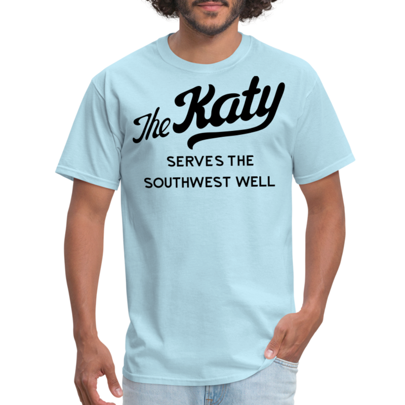 The Katy Serves the Southwest Well Light - Unisex Classic T-Shirt - powder blue