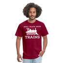 Still Plays With Trains - Men's Dark Colored T-Shirt - burgundy