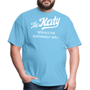 The Katy Serves the Southwest Well - Unisex Classic T-Shirt - aquatic blue