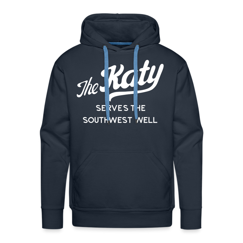 The Katy Serves the Southwest Well - Men’s Premium Hoodie - navy