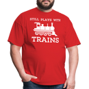 Still Plays With Trains - Men's Dark Colored T-Shirt - red