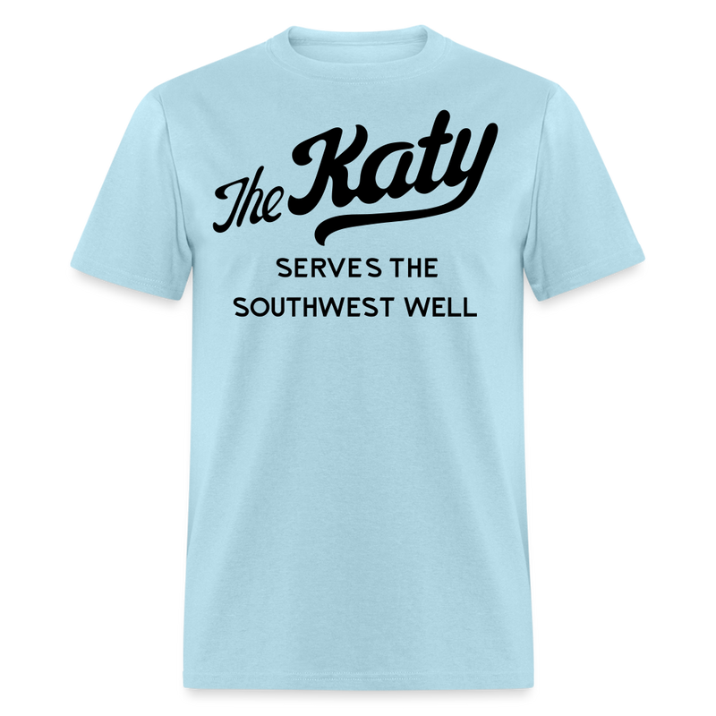 The Katy Serves the Southwest Well Light - Unisex Classic T-Shirt - powder blue