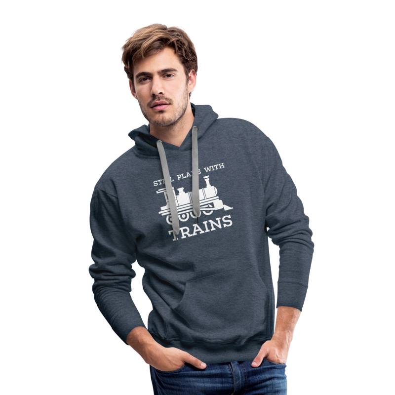 Still Plays With Trains - Men’s Premium Hoodie - heather denim