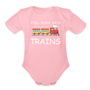 Still Plays With Trains - Organic Short Sleeve Baby Bodysuit Onesie - light pink