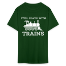 Still Plays With Trains - Men's Dark Colored T-Shirt - forest green