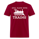 Still Plays With Trains - Men's Dark Colored T-Shirt - dark red