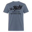 The Katy Serves the Southwest Well Light - Unisex Classic T-Shirt - denim