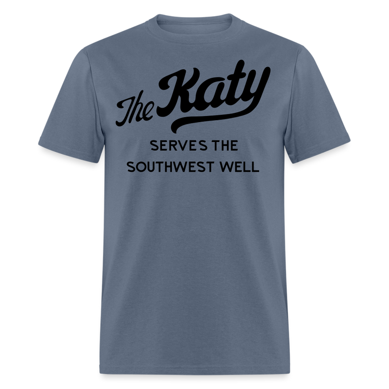 The Katy Serves the Southwest Well Light - Unisex Classic T-Shirt - denim