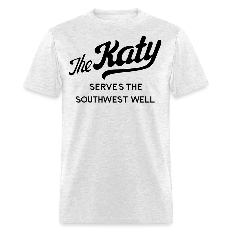 The Katy Serves the Southwest Well Light - Unisex Classic T-Shirt - light heather gray