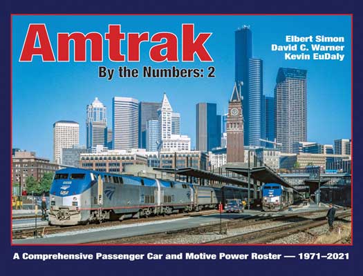 White River Productions ABTN2 Amtrak by the Numbers: 2 -- 1971-2022, Hardcover