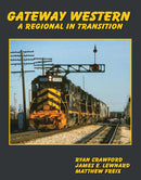 White River Productions GWWR Gateway Western: A Regional in Transition, Hardcover, 232 Pages